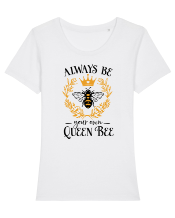 Always Be Your Own Queen Bee White