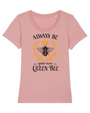 Always Be Your Own Queen Bee Canyon Pink