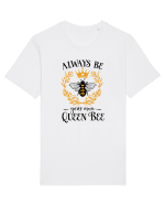 Always Be Your Own Queen Bee Tricou mânecă scurtă Unisex Rocker