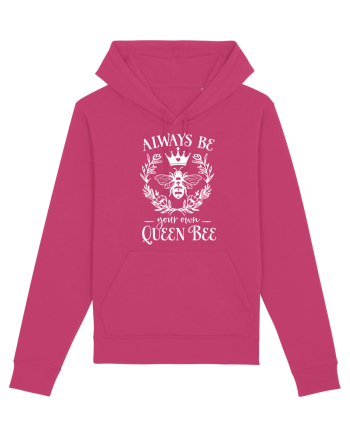 Always Be Your Own Queen Bee Raspberry