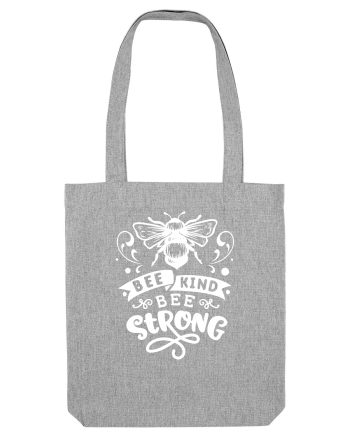 Bee Kind Bee Strong Heather Grey
