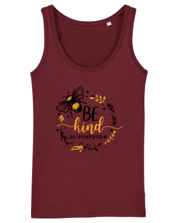 Bee Kind To Everyone Burgundy