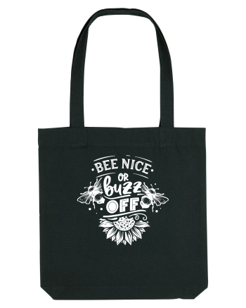 Bee Nice Or Buzz Off Black