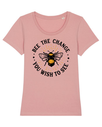 Bee The Change You Wish To See Canyon Pink