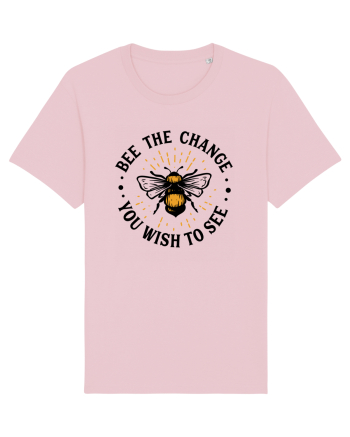 Bee The Change You Wish To See Cotton Pink