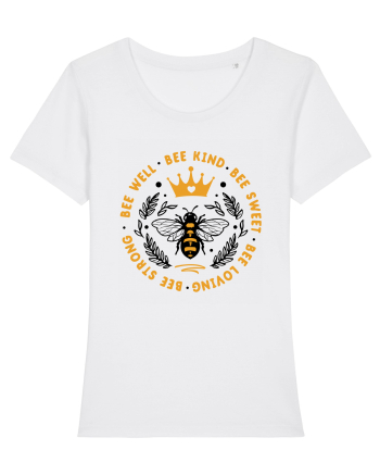 Bee Well Kind Sweet Loving Strong White