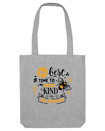 Best Time To Be Kind Always Heather Grey