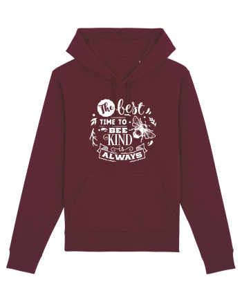 Best Time To Be Kind Always Burgundy