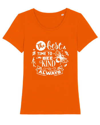 Best Time To Be Kind Always Bright Orange