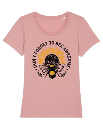Don't Forget to Bee Awesome Canyon Pink