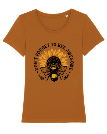 Don't Forget to Bee Awesome Roasted Orange
