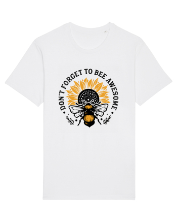 Don't Forget to Bee Awesome White