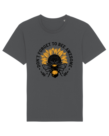Don't Forget to Bee Awesome Anthracite