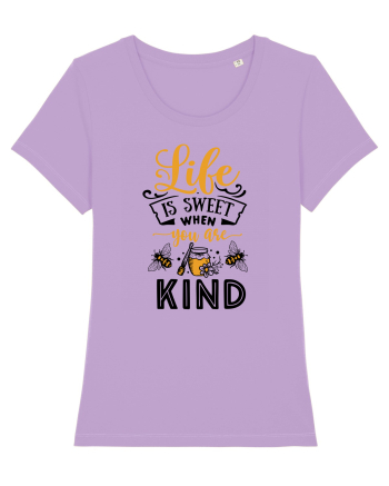 Life Is Sweet When You Are Kind Lavender Dawn