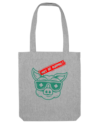 Iesi din multime - Why be normal Heather Grey