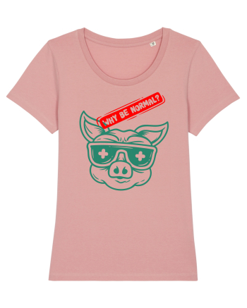 Iesi din multime - Why be normal Canyon Pink