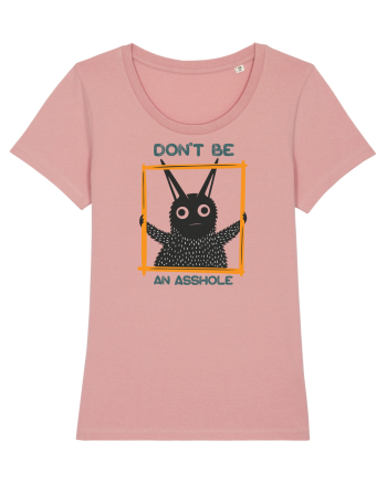 Don't be an asshole Canyon Pink