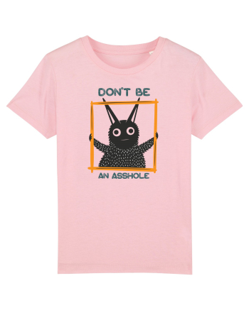 Don't be an asshole Cotton Pink