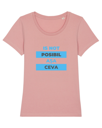 Is not posibil asa ceva Canyon Pink