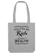 Rich without Wealth Sacoșă textilă