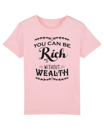 Rich without Wealth Cotton Pink