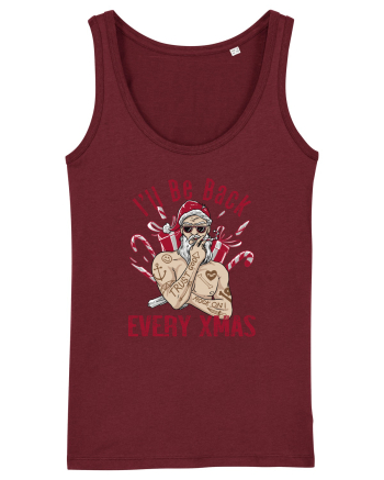 I'll Be Back Every Xmas Burgundy