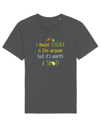Tequila is the answer Anthracite