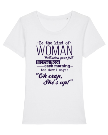 Be the kind of woman White