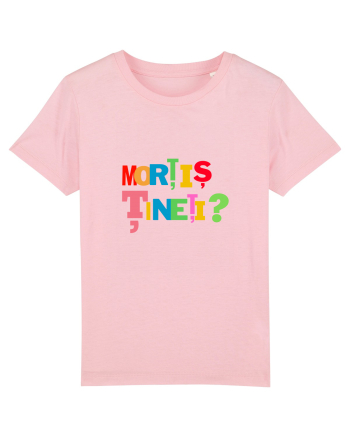 Nu va suparati. Mortis tineti? Cotton Pink