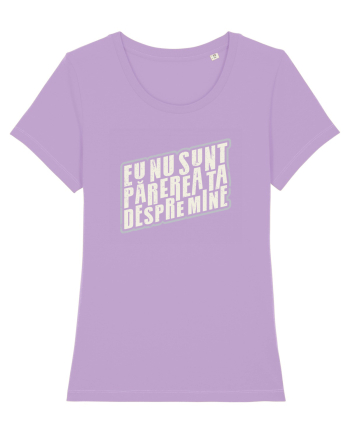 Eu nu sunt părerea ta despre mine Lavender Dawn