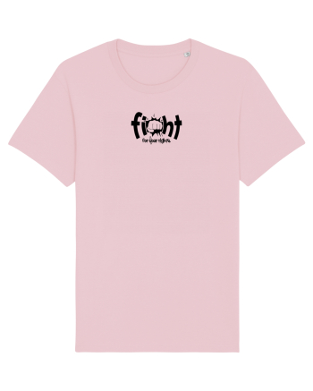 you got to fight B Cotton Pink