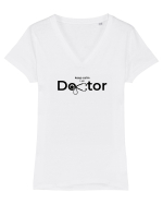 im a doctor Tricou mânecă scurtă guler V Damă Evoker