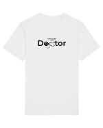 im a doctor Tricou mânecă scurtă Unisex Rocker