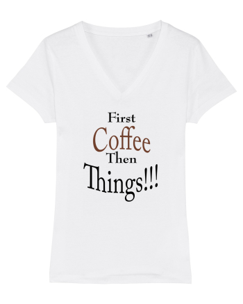 Coffee comes First White