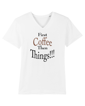 Coffee comes First White