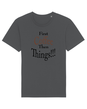 Coffee comes First Anthracite