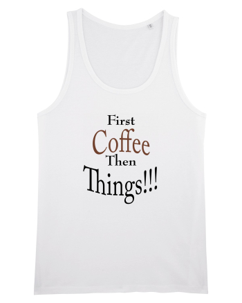 Coffee comes First White