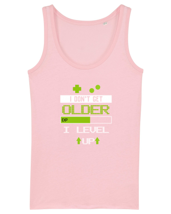 I don't get older I level Up Cotton Pink