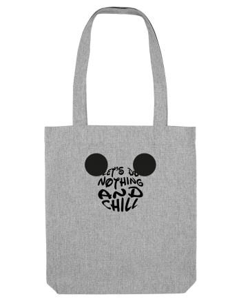 Let's do Nothing and Chill Design  Heather Grey