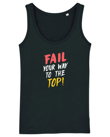 Fail your way to the top. Black