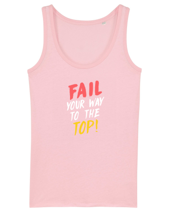Fail your way to the top. Cotton Pink