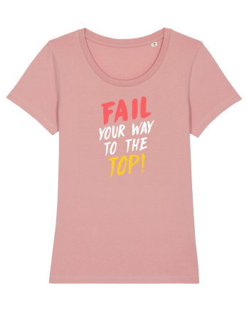 Fail your way to the top. Canyon Pink