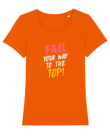 Fail your way to the top. Bright Orange