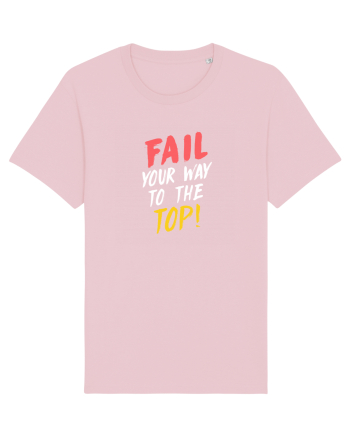 Fail your way to the top. Cotton Pink