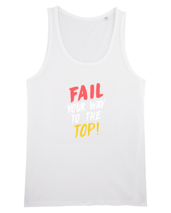 Fail your way to the top. White