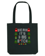 Yeah It's X-Mas Bitch Sacoșă textilă
