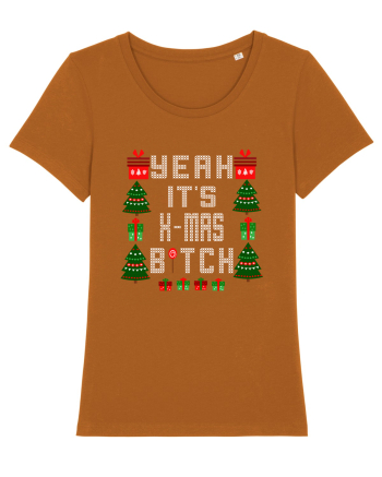Yeah It's X-Mas Bitch Roasted Orange