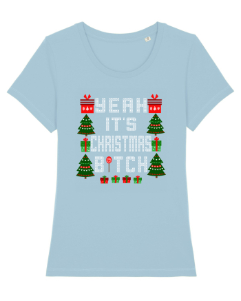 Yeah It's Christmas Bitch Sky Blue