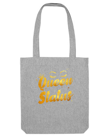 Queen status Heather Grey