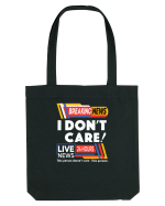 Ultimile stiri! Nu-mi pasa! Breaking news I don't care Sacoșă textilă